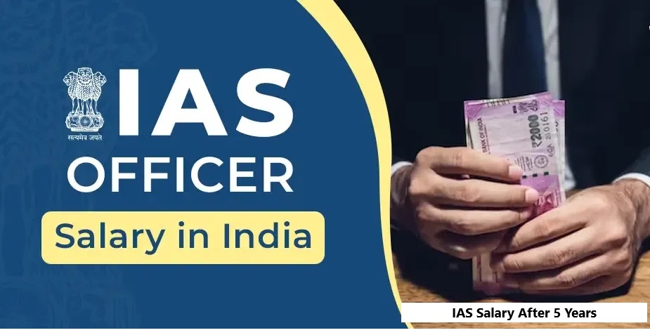 IAS Salary After 5 Years